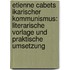Etienne Cabets Ikarischer Kommunismus: Literarische Vorlage Und Praktische Umsetzung