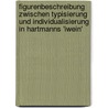 Figurenbeschreibung Zwischen Typisierung Und Individualisierung In Hartmanns 'Iwein' door Andreas Steiner