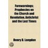 Forewarnings; Prophecies On The Church And Revolution, Antichrist And The Last Times