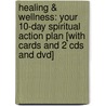 Healing & Wellness: Your 10-Day Spiritual Action Plan [With Cards And 2 Cds And Dvd] door Kenneth Copeland