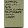 International Conference On Earth Observation Data Processing And Analysis (Iceodpa) by Jianya Gong