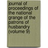 Journal Of Proceedings Of The National Grange Of The Patrons Of Husbandry (Volume 9) by National Grange