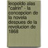Leopoldo Alas "Calrin" - La Concepcion De La Novela Despues De La Revolucion De 1868