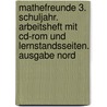 Mathefreunde 3. Schuljahr. Arbeitsheft Mit Cd-rom Und Lernstandsseiten. Ausgabe Nord door Edmund Wallis