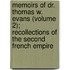 Memoirs Of Dr. Thomas W. Evans (Volume 2); Recollections Of The Second French Empire