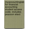 Myaccountinglab For Financial Accounting Student Access Code, Includes Pearson Etext door Walter T. Harrison Jr