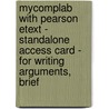 Mycomplab With Pearson Etext - Standalone Access Card - For Writing Arguments, Brief door June Johnson