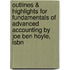 Outlines & Highlights For Fundamentals Of Advanced Accounting By Joe Ben Hoyle, Isbn