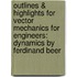 Outlines & Highlights For Vector Mechanics For Engineers: Dynamics By Ferdinand Beer
