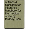 Outlines & Highlights For Insurance Handbook For The Medical Office By Fordney, Isbn door 8th Edition Fordney