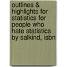 Outlines & Highlights For Statistics For People Who Hate Statistics By Salkind, Isbn by 4th Edition Wood Wood