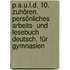 P.A.U.L.D. 10. Zuhören. Persönliches Arbeits- Und Lesebuch Deutsch. Für Gymnasien