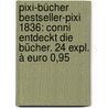 Pixi-Bücher Bestseller-Pixi 1836: Conni entdeckt die Bücher. 24 Expl. à Euro 0,95 door Liane Schneider