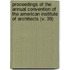 Proceedings Of The Annual Convention Of The American Institute Of Architects (V. 39)