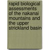 Rapid Biological Assessments Of The Nakanai Mountains And The Upper Strickland Basin by Stephen J. Richards