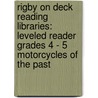 Rigby On Deck Reading Libraries: Leveled Reader Grades 4 - 5 Motorcycles Of The Past door Mark Beyer