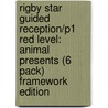 Rigby Star Guided Reception/P1 Red Level: Animal Presents (6 Pack) Framework Edition door Sally Rumsey