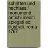 Schriften Und Nachlass / Monumenti Antichi Inediti Spiegati Ed Illustrati. Roma 1767 by Winckelmann