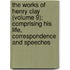 The Works Of Henry Clay (Volume 9); Comprising His Life, Correspondence And Speeches