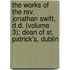 The Works Of The Rev. Jonathan Swift, D.D. (Volume 3); Dean Of St. Patrick's, Dublin