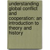 Understanding Global Conflict And Cooperation: An Introduction To Theory And History door Joseph S. Nye