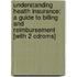 Understanding Health Insurance: A Guide To Billing And Reimbursement [With 2 Cdroms]