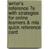 Writer's Reference 7E With Strategies For Online Learners & Mla Quick Reference Card