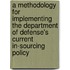 A Methodology for Implementing the Department of Defense's Current In-Sourcing Policy