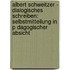 Albert Schweitzer - Dialogisches Schreiben: Selbstmitteilung In P Dagogischer Absicht