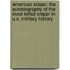 American Sniper: The Autobiography Of The Most Lethal Sniper In U.S. Military History