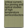 Critical Current, Flux Pinning And Optical Studies Of High Temperature Semiconductors by Narlikar