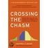 Crossing The Chasm: Marketing And Selling Disruptive Products To Mainstream Customers
