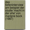 Das Tiefeninterview Am Beispiel Der Studie 'Macht In Der Ehe' Von Marlene Bock (1987) door Eric Placzeck