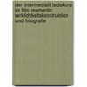 Der Intermedialit Tsdiskurs Im Film Memento: Wirklichkeitskonstruktion Und Fotografie by Pascal Stegemann