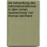 Die Behandlung Des Nationalsozialismus In Dem Roman 'Ausloschung' Von Thomas Bernhard by Tanja Rockemann