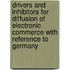 Drivers And Inhibitors For Diffusion Of Electronic Commerce With Reference To Germany