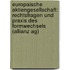 Europaische Aktiengesellschaft: Rechtsfragen Und Praxis Des Formwechsels (Allianz Ag)
