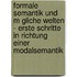 Formale Semantik Und M Gliche Welten - Erste Schritte In Richtung Einer Modalsemantik