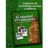 Glencoe El Espanol Para Nosotros Nivel 2 Cuaderno de Actividades Escritas y Auditivas door Conrad J. Schmitt