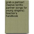 Grab A Partner! (Twelve Terrific Partner Songs For Young Singers): Teacher's Handbook