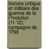 Histoire Critique Et Militaire Des Guerres De La R?Volution (11-12); Campagne De 1799