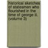 Historical Sketches Of Statesmen Who Flourished In The Time Of George Iii. (volume 3)