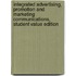 Integrated Advertising, Promotion And Marketing Communications, Student Value Edition