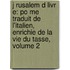 J Rusalem D Livr E: Po Me Traduit De L'Italien, Enrichie De La Vie Du Tasse, Volume 2