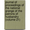 Journal Of Proceedings Of The National Grange Of The Patrons Of Husbandry (Volume 21) door National Grange