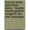 Knarren Eines Geknickten Astes - Hesses Letztes Gedicht: Vergleich Der Drei Fassungen by Till-Bastian Fehringer