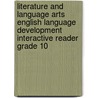 Literature and Language Arts English Language Development Interactive Reader Grade 10 door Henry A. Beers