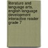 Literature and Language Arts, English Language Development Interactive Reader Grade 7