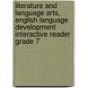 Literature and Language Arts, English Language Development Interactive Reader Grade 7 door Henry A. Beers