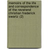 Memoirs Of The Life And Correspondence Of The Reverend Christian Frederick Swartz (2) door Hugh Pearson